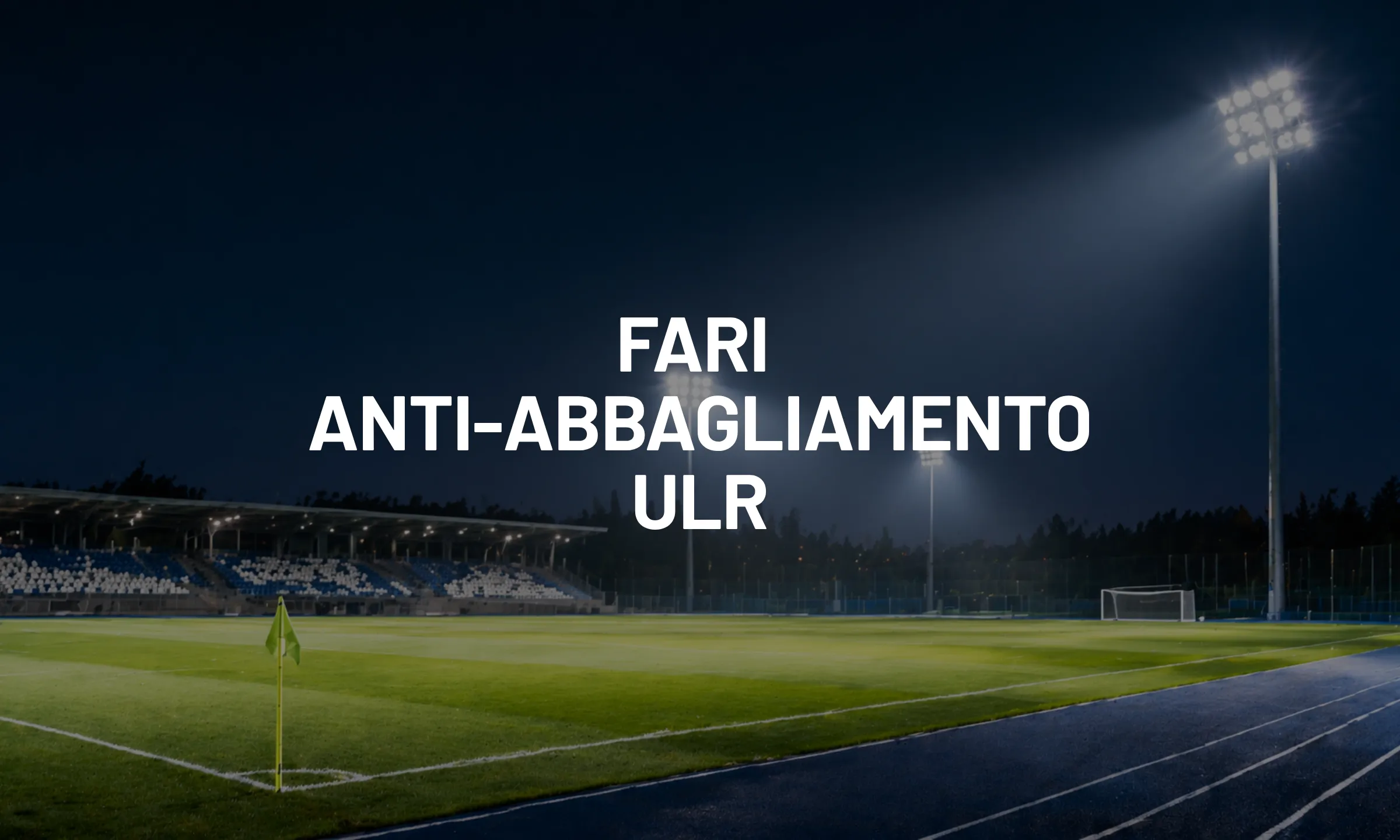 Fari anti-abbagliamento ULR per impianti sportivi, illuminazione professionale per campi sportivi