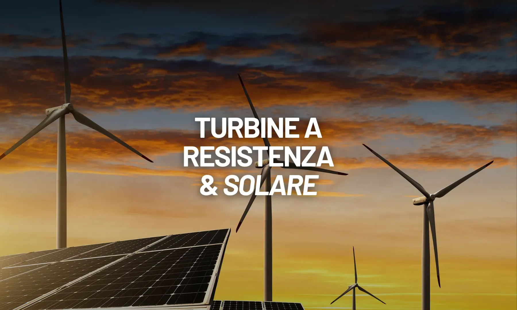 Turbine a resistenza e pannelli solari: l’eolico urbano del futuro