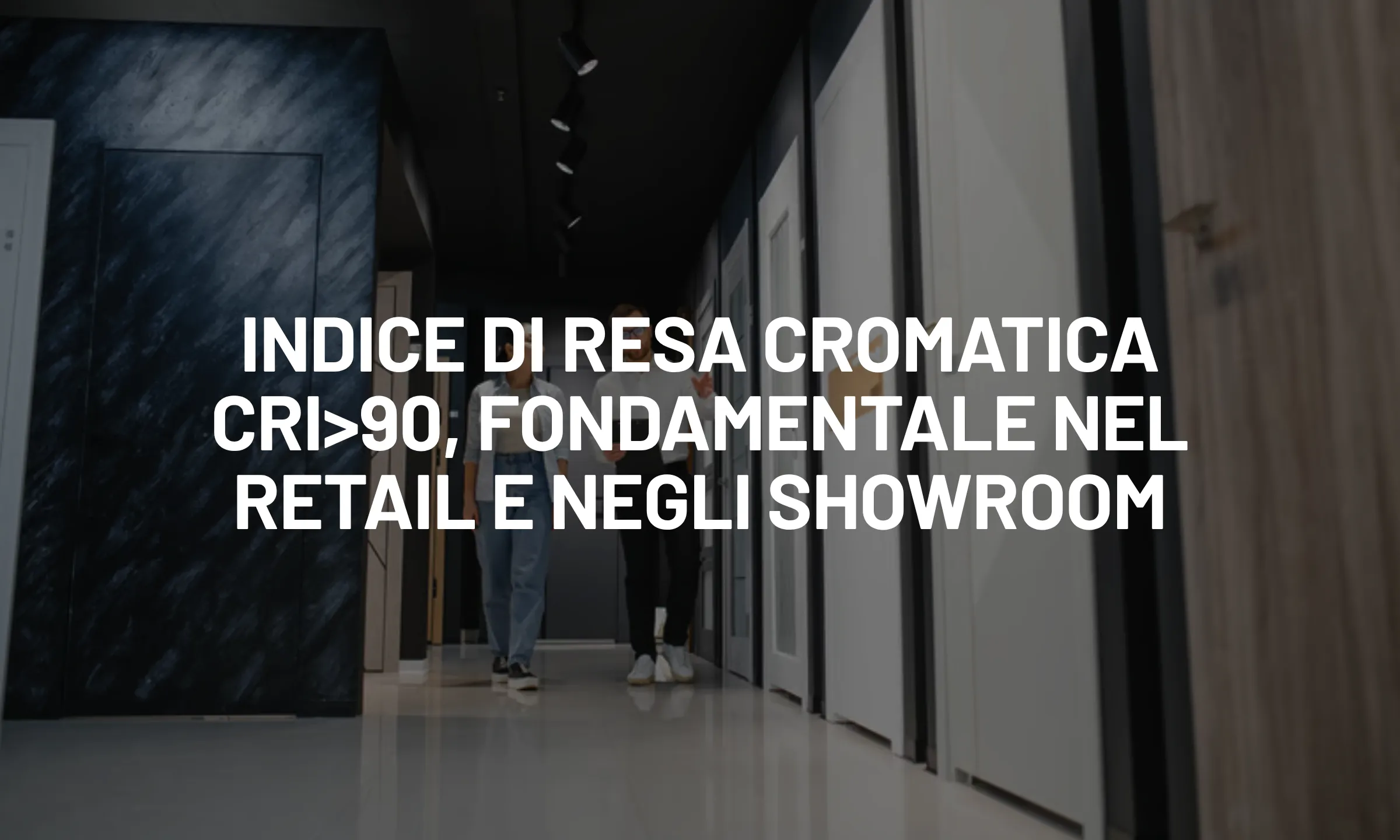 Indice di resa cromatica CRI>90