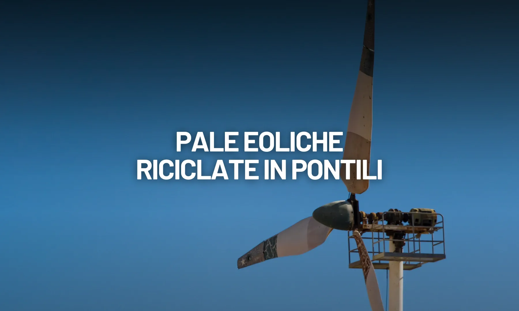 Pontili galleggianti con pale eoliche riciclate: la soluzione Reverlast