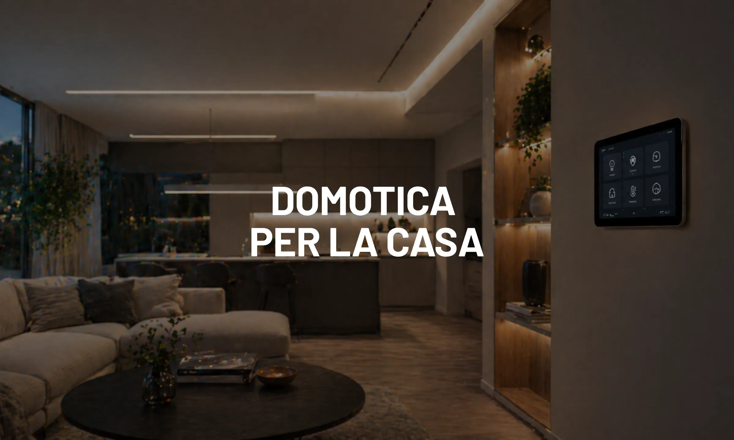 Domotica per la casa, come funziona e come progettare un sistema efficiente