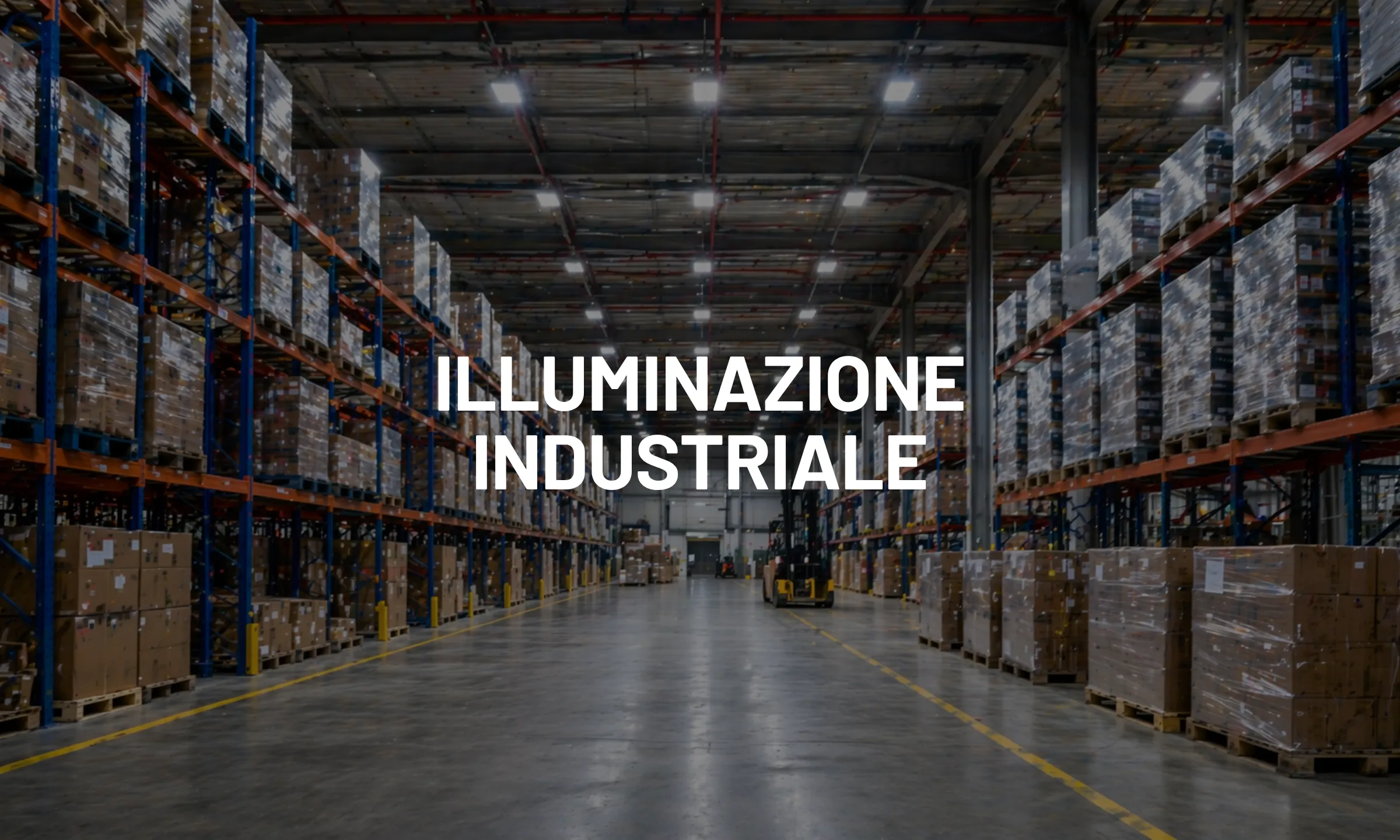 Illuminazione industriale, ridurre i consumi del 70% nei magazzini