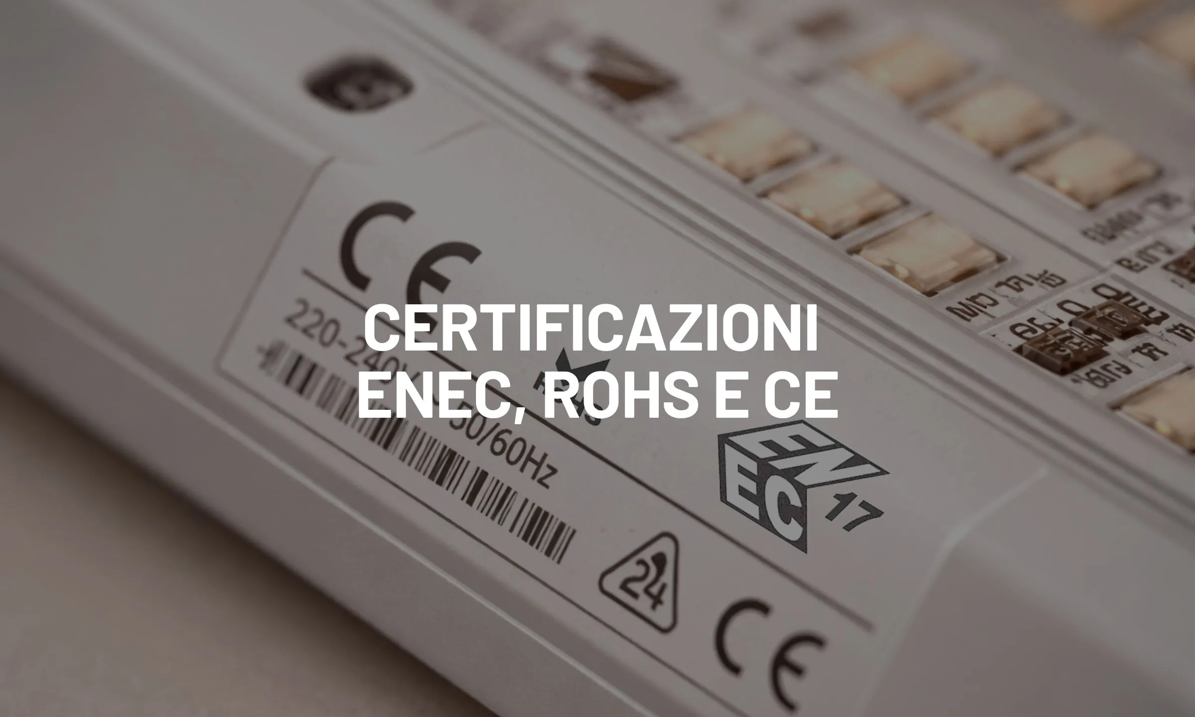 Certificazioni ENEC, RoHS e CE. Cosa verificare prima dell’acquisto