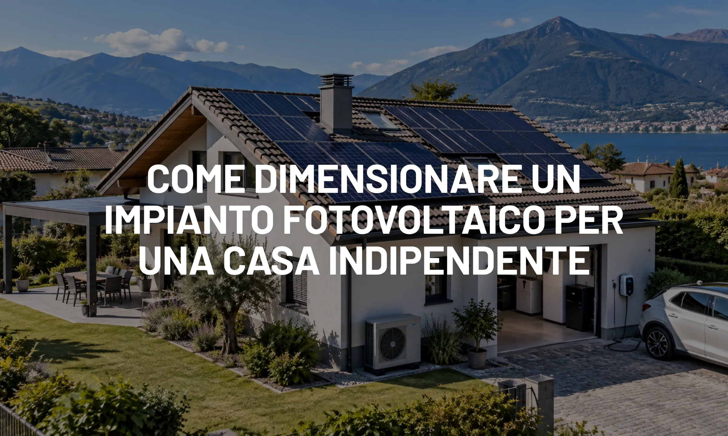 Come dimensionare un impianto fotovoltaico per una casa indipendente
