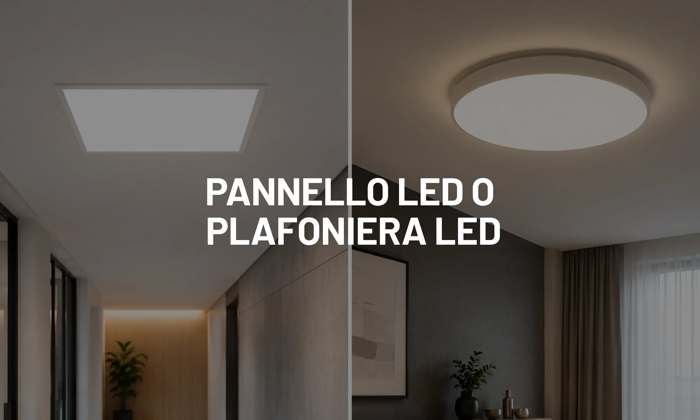 pannello LED o plafoniera LED