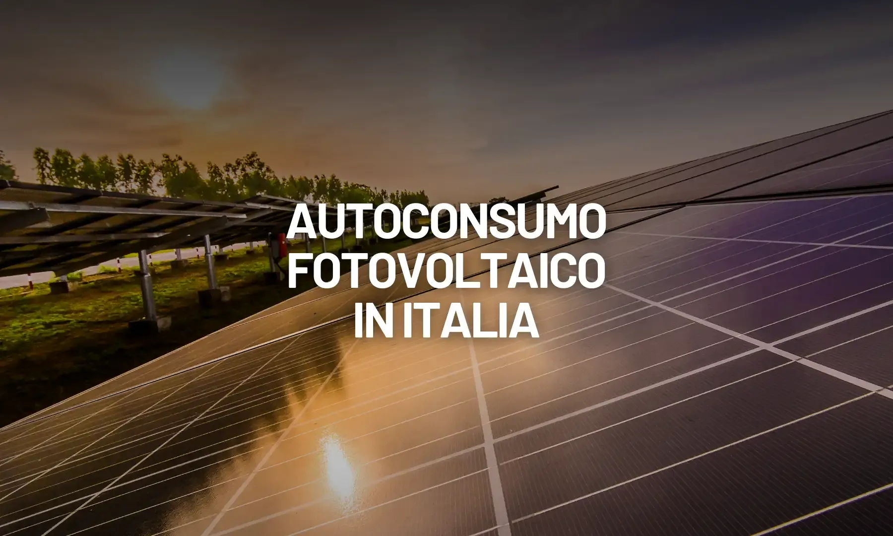 Autoconsumo fotovoltaico in Italia 2024: dati e regioni leader