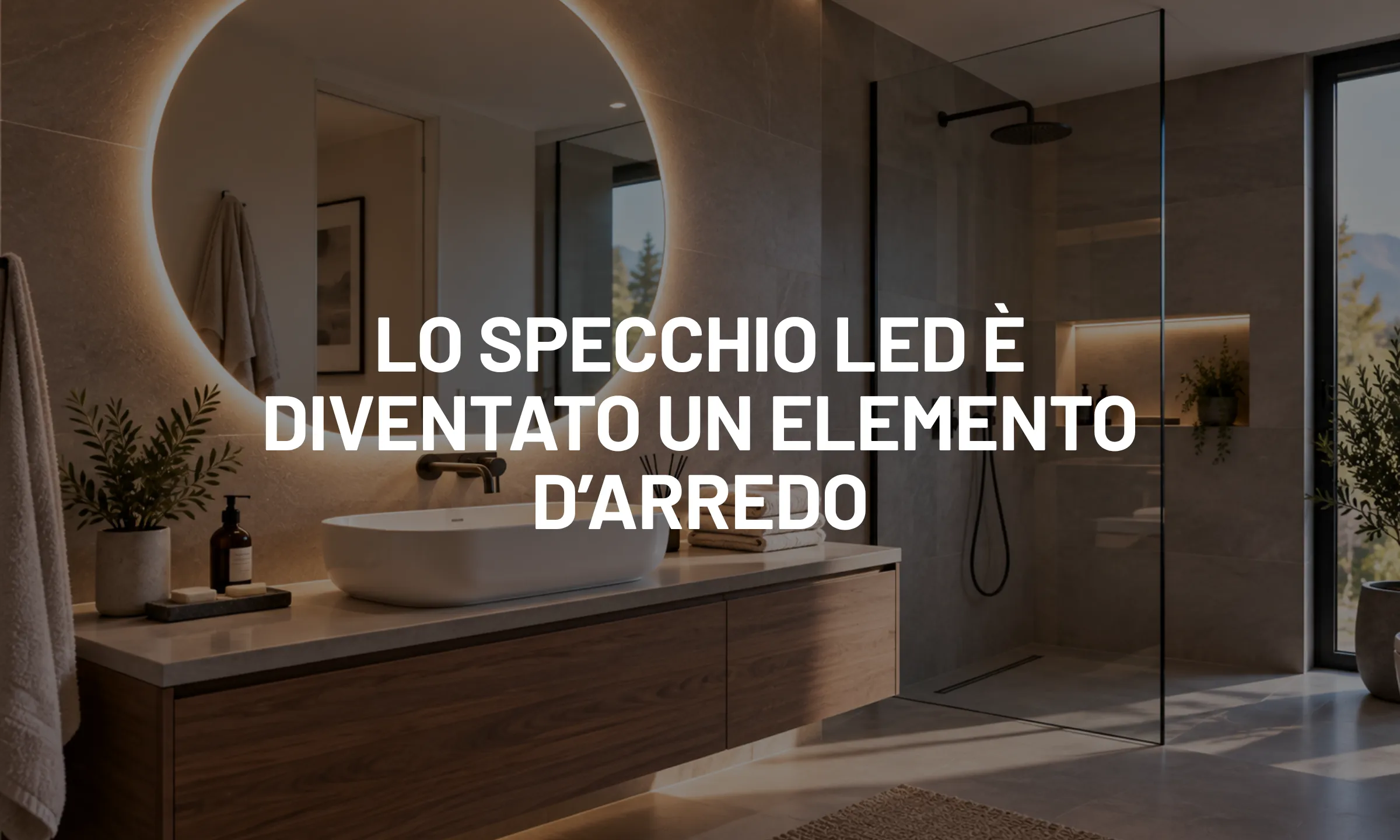 Lo specchio LED è diventato anche un elemento d’arredo
