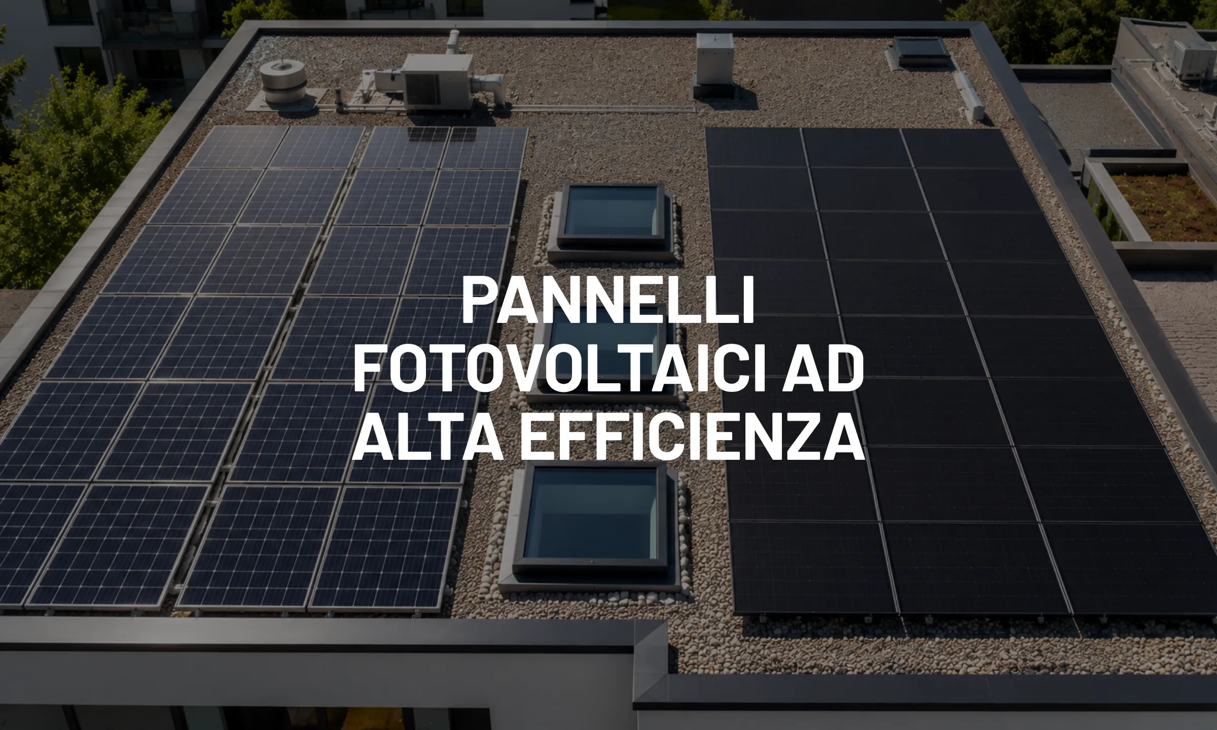 Pannelli fotovoltaici ad alta efficienza