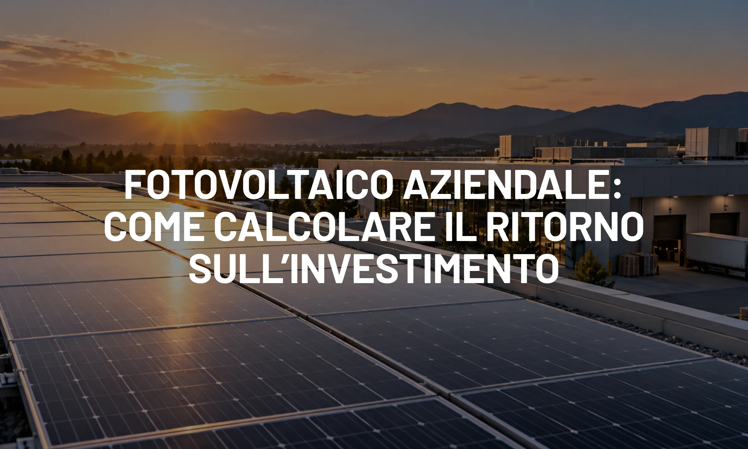 fotovoltaico aziendale, calcolo del ROI
